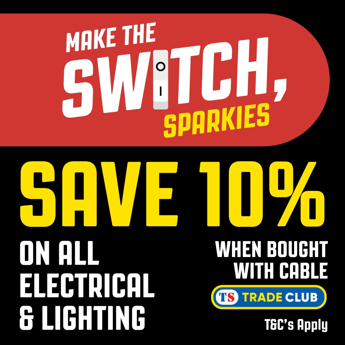 Make the Switch and Save 10% on Electrical and Lighting