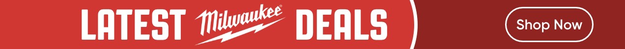 Latest Milwaukee Deals